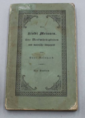 Auktion 370<br>Meissen, ihre Merkwürdigkeiten und malerische Umgegend von Paul Reinhard, 1829. Paperback, Alters-u. Gebrauchsspuren [1]