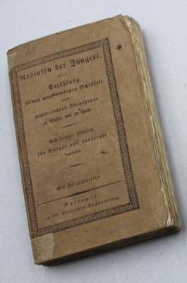 Auktion 370<br>Robinson der Jüngere, oder Erzählung seiner merkwürdigen Schicksale und wunderbaren Abentheuer zu Wasser und zu Lande. 19. Jhd., Paperback, Alters-u. Gebrauchsspuren [1]