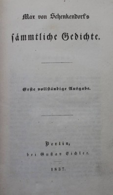 Auktion 370<br>Max von Schenkendorf's sämmtliche Gedichte. (Erste vollständige Ausgabe), 1837 [1]