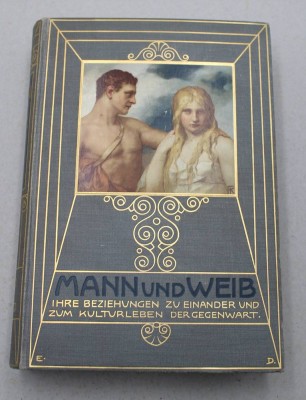 Auktion 371<br>Mann und Weib: Ihre Beziehungen zueinander und zum Kulturleben der Gegenwart, um 1910, 1. Band [1]