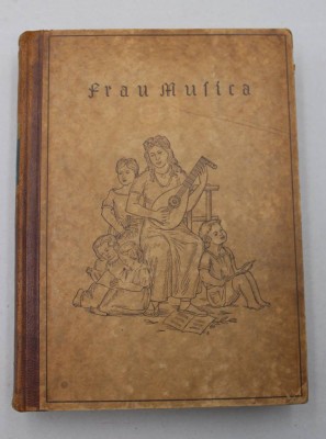 Auktion 372<br>Frau Musica - Ein Singbuch fürs Haus, Fritz Jöde, 1929 [1]